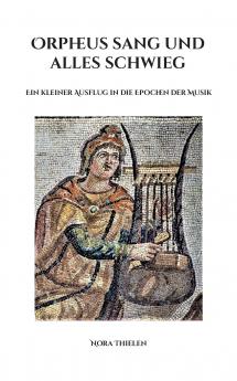 Orpheus sang und alles schwieg