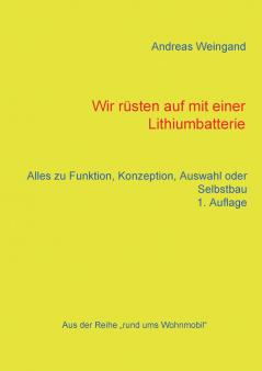 Wir rüsten auf mit einer Lithiumbatterie