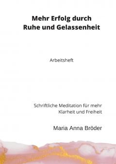 Mehr Erfolg durch Ruhe und Gelassenheit