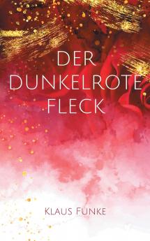 Der dunkelrote Fleck