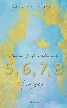 Und am Ende werden wir tanzen