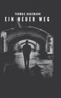 Ein neuer Weg
