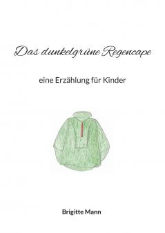Das dunkelgrüne Regencape
