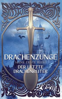 Drachenzunge - Seine erste Reise