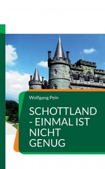 Schottland - einmal ist nicht genug