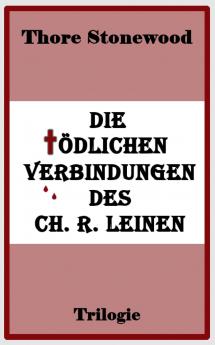 Die tödlichen Verbindungen des Ch. R. Leinen