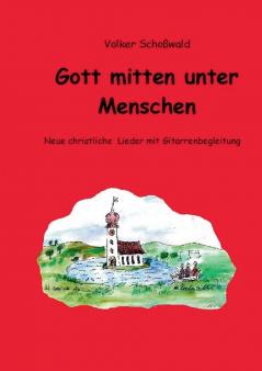 Gott mitten unter Menschen