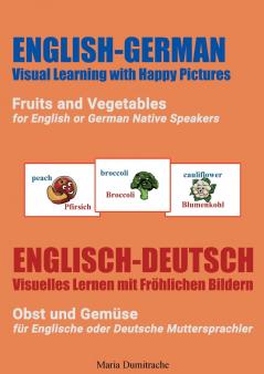 Fruits and Vegetables for English or German Native Speakers Obst und Gemüse für Englische oder Deutsche Muttersprachler