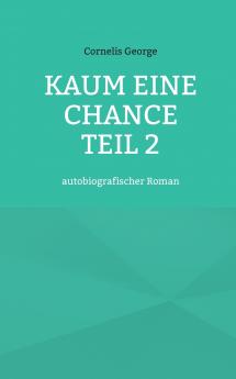 Kaum eine Chance teil 2