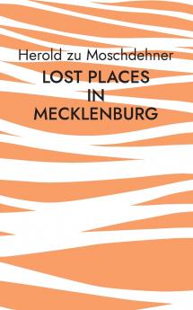Lost Places in Mecklenburg