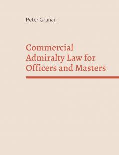 Commercial Admiralty Law for Officers and Masters