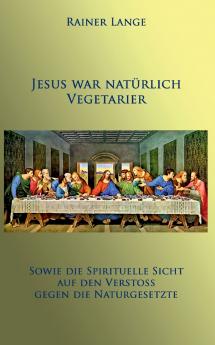Jesus war natürlich Vegetarier
