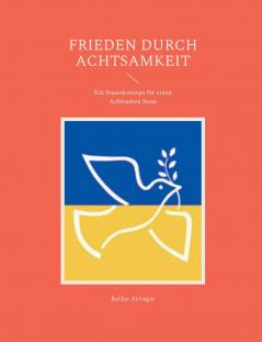 Frieden durch Achtsamkeit