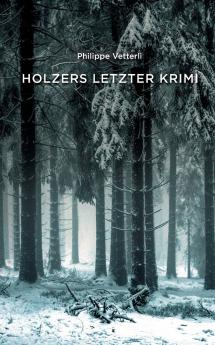 Holzers letzter Krimi