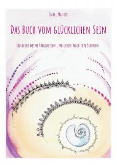Das Buch vom glücklichen Sein