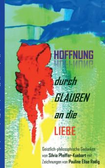 Hoffnung durch Glauben an die Liebe