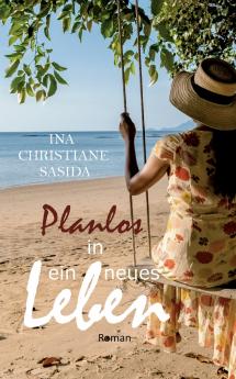 Planlos in ein neues Leben