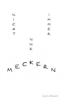 Nicht immer nur meckern