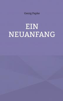 Ein Neuanfang
