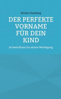 Der perfekte Vorname für Dein Kind