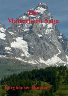 Die Matterhorn Saga