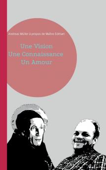 Une Vision Une Connaissance Un Amour