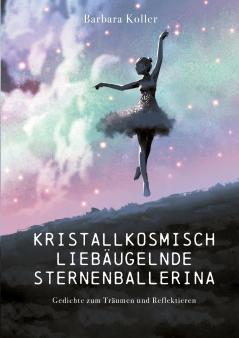 Kristallkosmisch lieb��ugelnde Sternenballerina