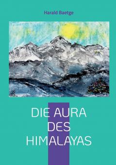 Die Aura des Himalayas