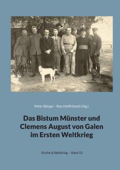 Das Bistum Münster und Clemens August von Galen im Ersten Weltkrieg
