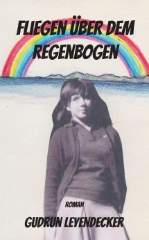 Fliegen ��ber dem Regenbogen