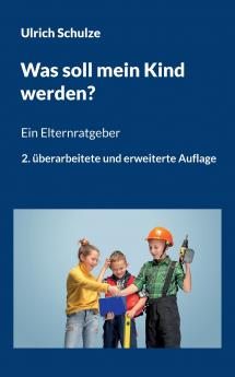 Was soll mein Kind werden?