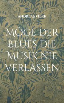 M��ge der Blues die Musik nie verlassen