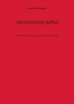 Versicherung radikal
