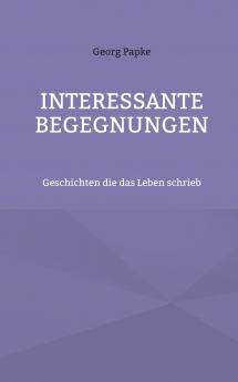 Interessante Begegnungen