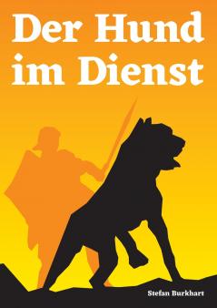 Der Hund im Dienst