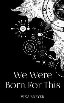 We Were Born For This