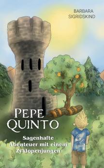 Pepe Quinto - Sagenhafte Abenteuer mit einem Zyklopenjungen