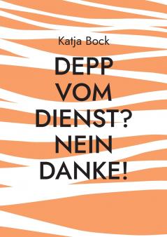 Depp vom Dienst? Nein Danke!