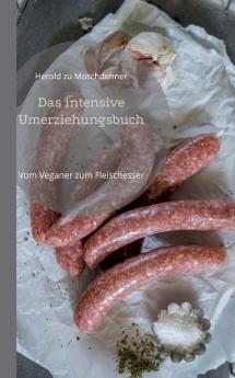 Das intensive Umerziehungsbuch