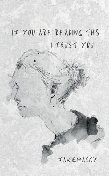 if you are reading this I trust you