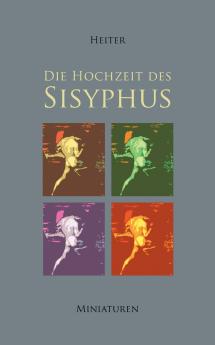 Die Hochzeit des Sisyphus