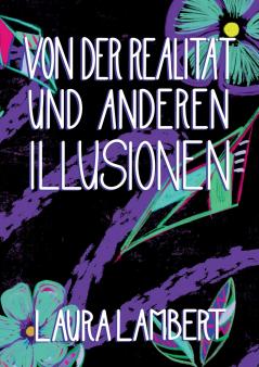 Von der Realität und anderen Illusionen