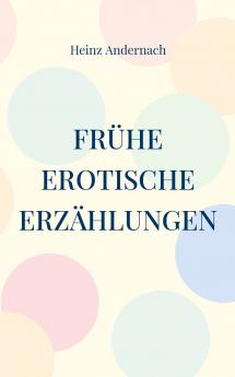 Frühe erotische Erzählungen