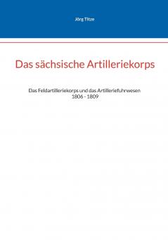 Das s��chsische Artilleriekorps