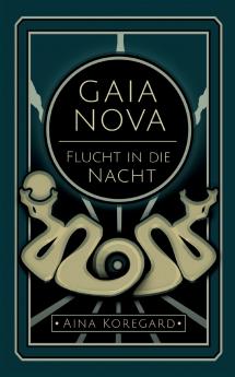 Gaia Nova - Flucht in die Nacht