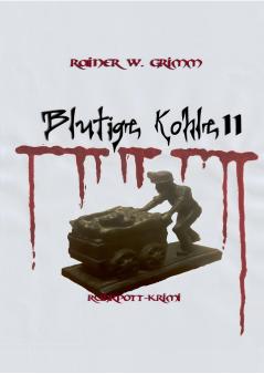 Blutige Kohle II