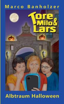 Tore Milo & Lars - Albtraum Halloween