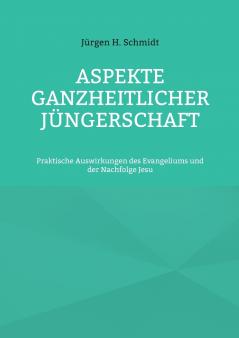 Aspekte ganzheitlicher Jüngerschaft