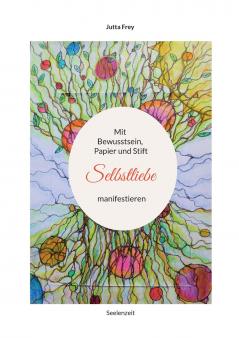 Mit Bewusstsein Papier und Stift Selbstliebe manifestieren