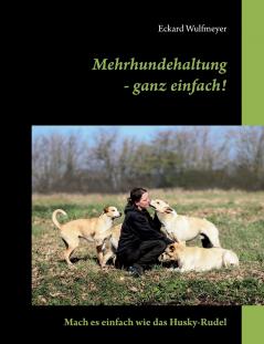 Mehrhundehaltung- ganz einfach!